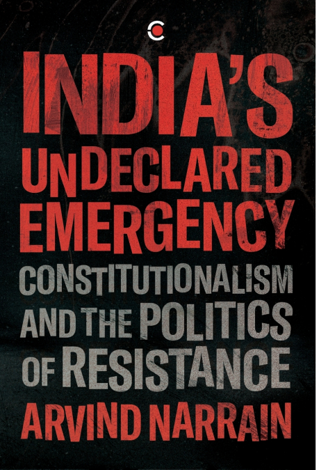 India’s Undeclared Emergency