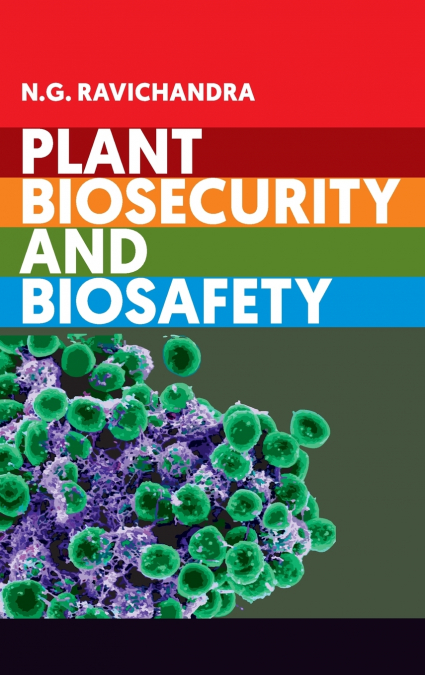 Plant Biosecurity and Biosafety