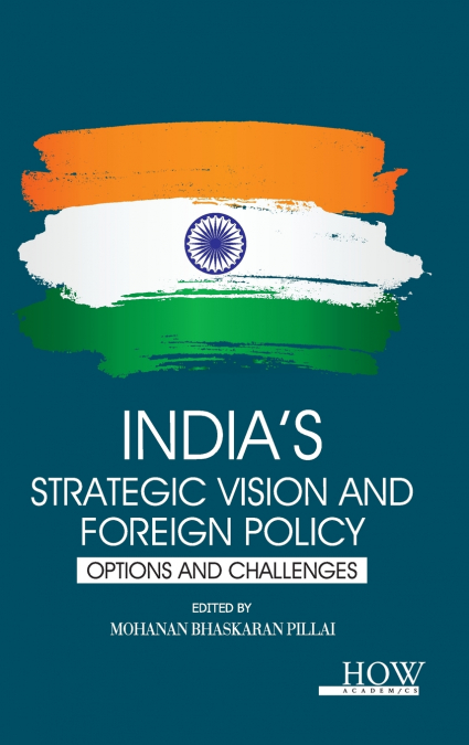 India’s Strategic Vision and Foreign Policy