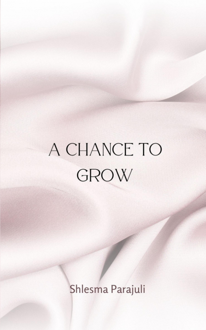 A Chance to Grow