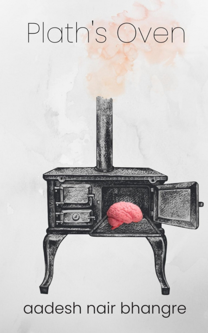 Plath’s Oven