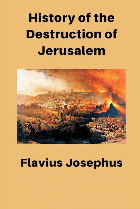 History of the Destruction of Jerusalem
