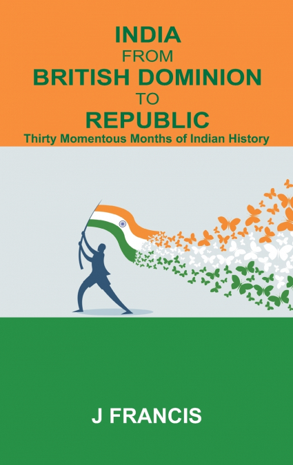 India From British Dominion To Republic