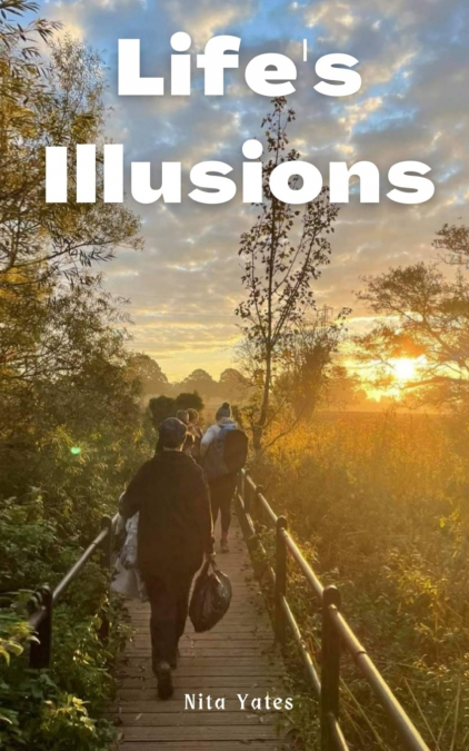 Life’s Illusions