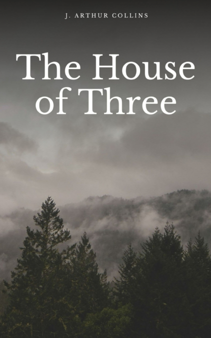 The House of Three