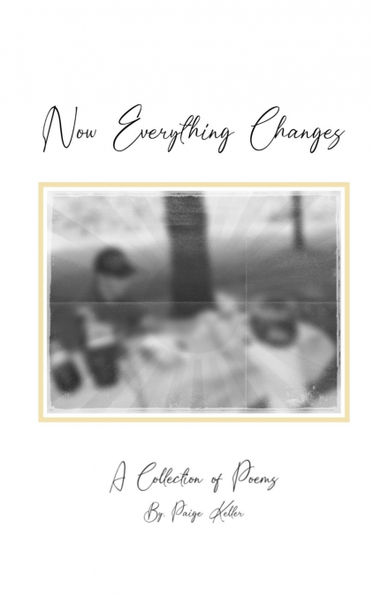 Now Everything Changes