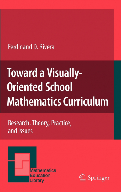 Toward a Visually-Oriented School Mathematics Curriculum