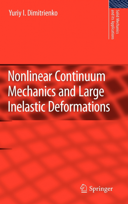 Nonlinear Continuum Mechanics and Large Inelastic Deformations