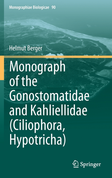 Monograph of the Gonostomatidae and Kahliellidae (Ciliophora, Hypotricha)