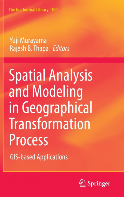 Spatial Analysis and Modeling in Geographical Transformation Process