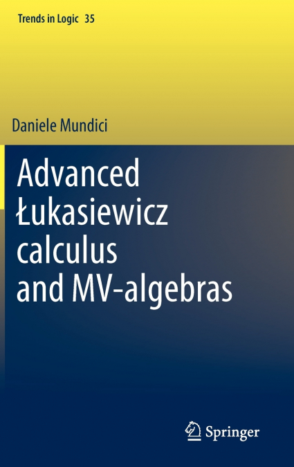 Advanced Łukasiewicz calculus and MV-algebras