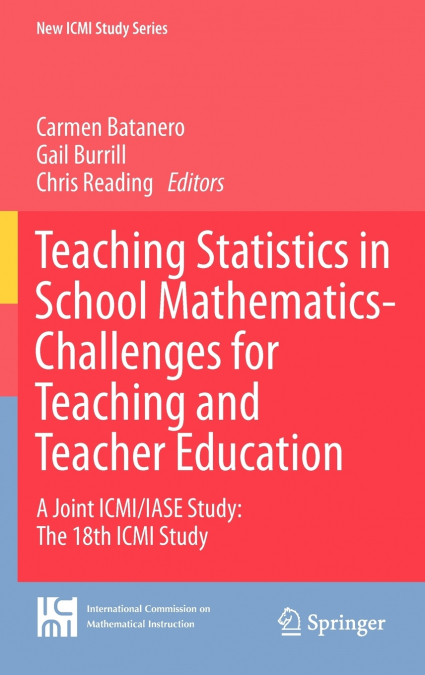 Teaching Statistics in School Mathematics-Challenges for Teaching and Teacher Education