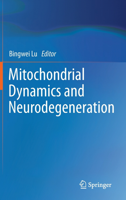 Mitochondrial Dynamics and Neurodegeneration