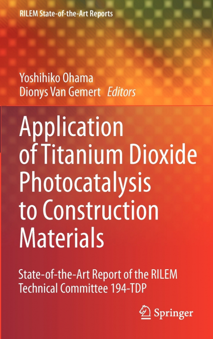 Application of Titanium Dioxide Photocatalysis to Construction Materials