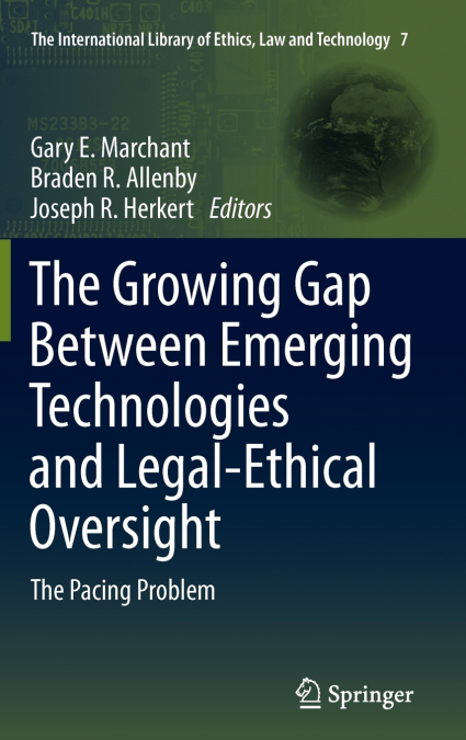 The Growing Gap Between Emerging Technologies and Legal-Ethical Oversight