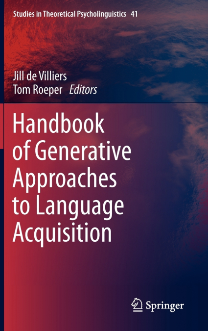 Handbook of Generative Approaches to Language Acquisition