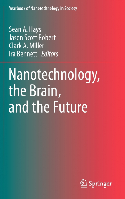 Nanotechnology, the Brain, and the Future