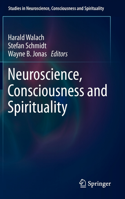 Neuroscience, Consciousness and Spirituality