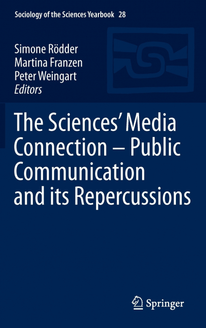 The Sciences’ Media Connection -Public Communication and its Repercussions