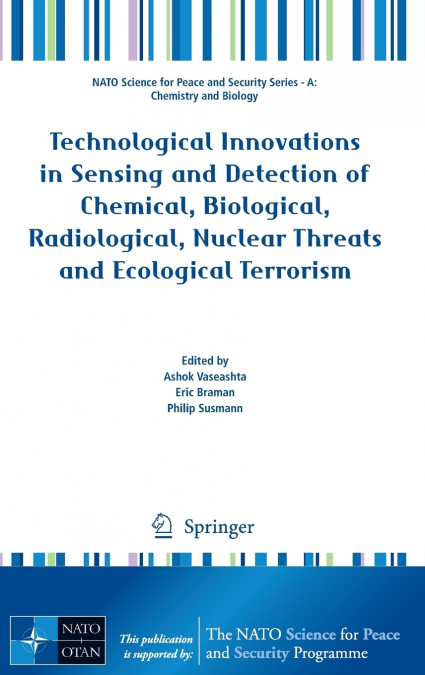 Technological Innovations in Sensing and Detection of Chemical, Biological, Radiological, Nuclear Threats and Ecological Terrorism