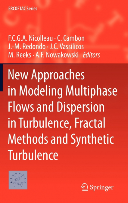 New Approaches in Modeling Multiphase Flows and Dispersion in Turbulence, Fractal Methods and Synthetic Turbulence