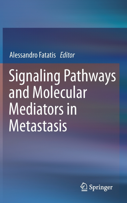Signaling Pathways and Molecular Mediators in Metastasis