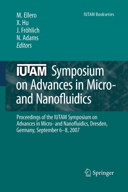 IUTAM Symposium on Advances in Micro- and Nanofluidics