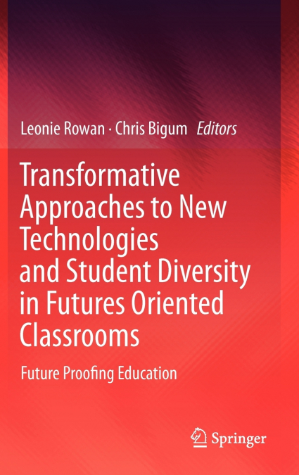 Transformative Approaches to New Technologies and Student Diversity in Futures Oriented Classrooms