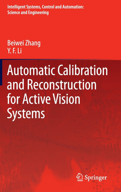 Automatic Calibration and Reconstruction for Active Vision Systems