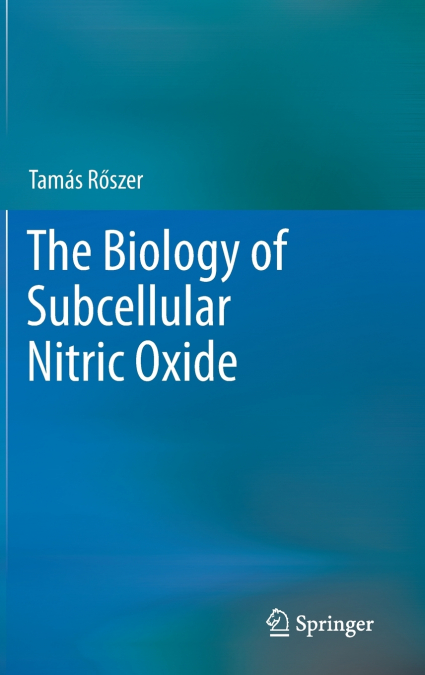The Biology of Subcellular Nitric Oxide