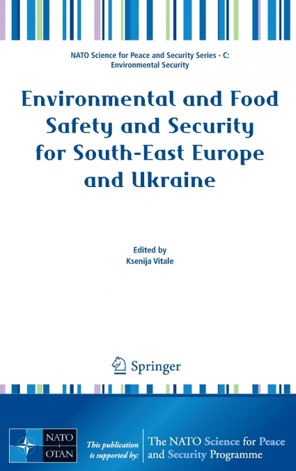Environmental and Food Safety and Security for South-East Europe and Ukraine