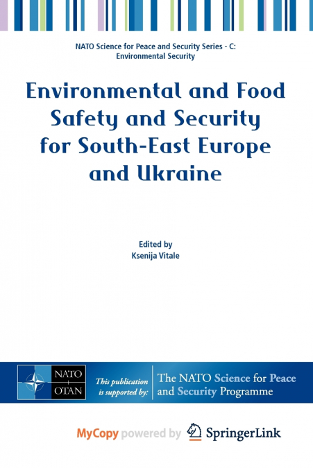 Environmental and Food Safety and Security for South-East Europe and Ukraine