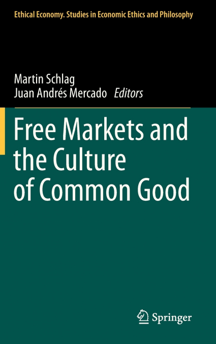 Free Markets and the Culture of Common Good