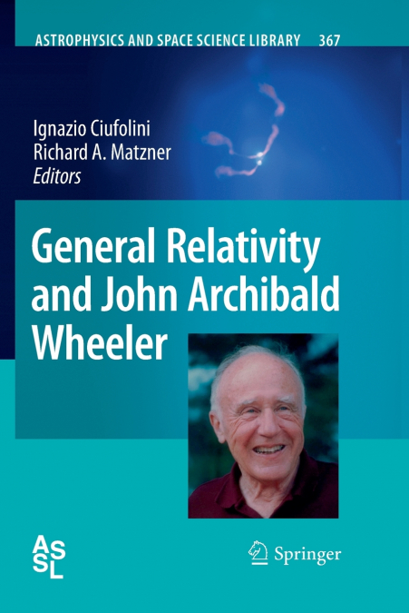 General Relativity and John Archibald Wheeler