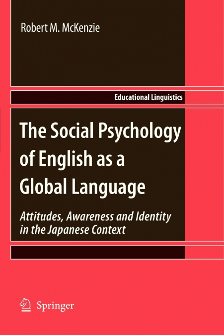The Social Psychology of English as a Global Language