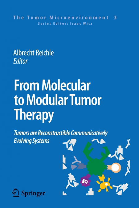 From Molecular to Modular Tumor Therapy