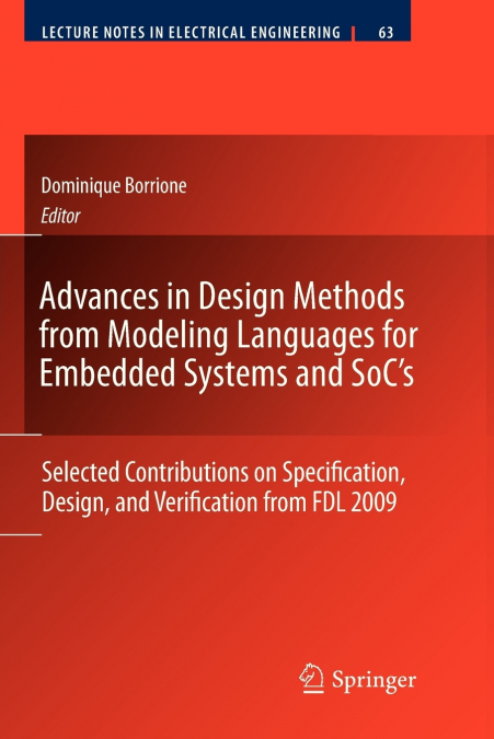 Advances in Design Methods from Modeling Languages for Embedded Systems and SoC’s
