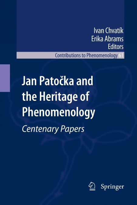 Jan Patočka and the Heritage of Phenomenology