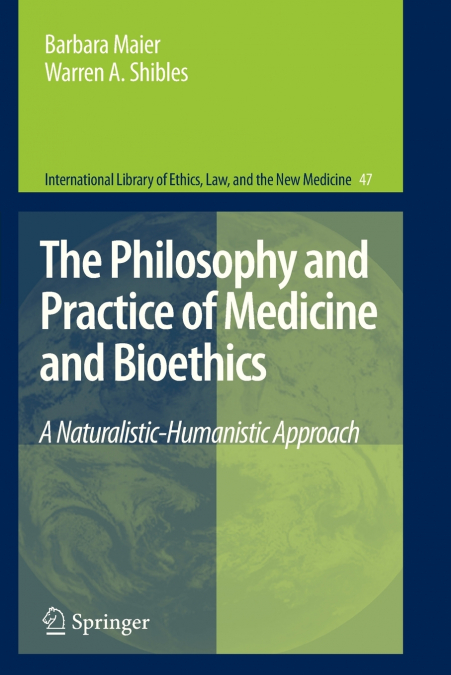 The Philosophy and Practice of Medicine and Bioethics