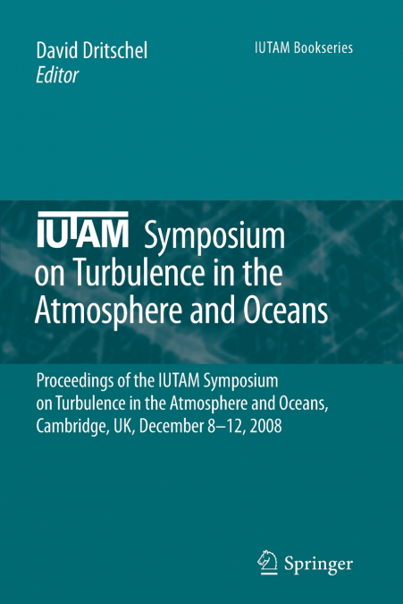 IUTAM Symposium on Turbulence in the Atmosphere and Oceans