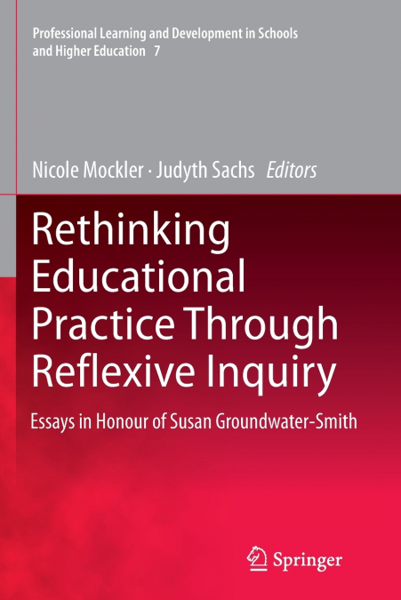 Rethinking Educational Practice Through Reflexive Inquiry