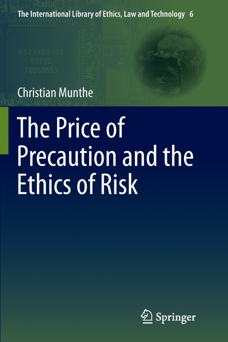 The Price of Precaution and the Ethics of Risk