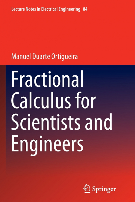 Fractional Calculus for Scientists and Engineers