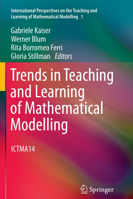 Trends in Teaching and Learning of Mathematical Modelling