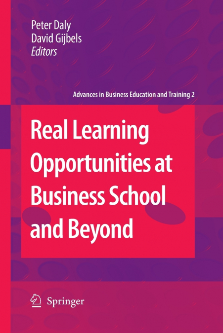 Real Learning Opportunities at Business School and Beyond