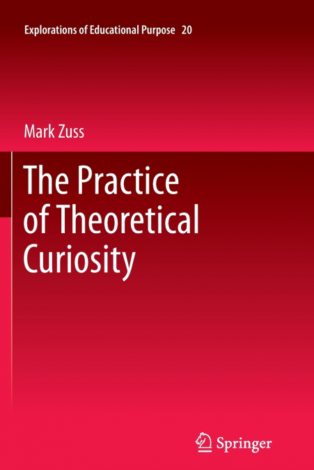 The Practice of Theoretical Curiosity