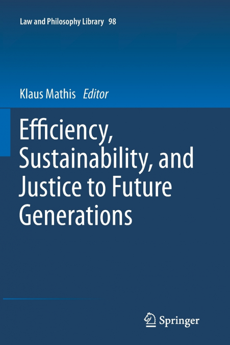 Efficiency, Sustainability, and Justice to Future Generations