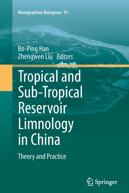Tropical and Sub-Tropical Reservoir Limnology in China