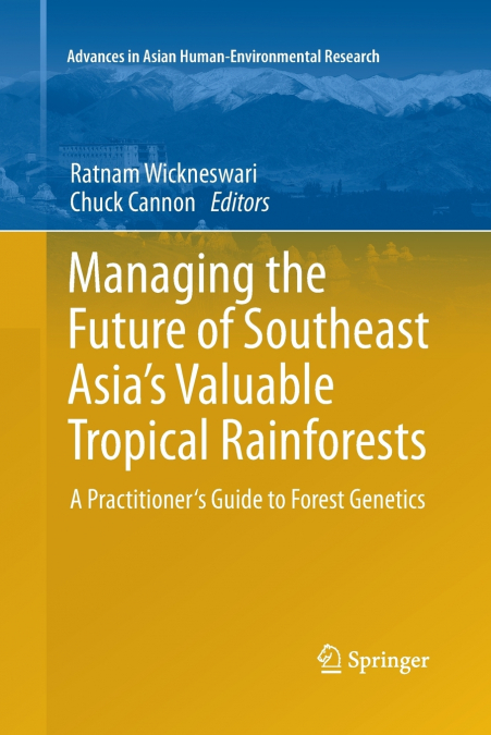 Managing the Future of Southeast Asia’s Valuable Tropical Rainforests