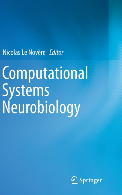 Computational Systems Neurobiology